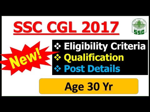 SSC CGL 2017 Notification | Full Detail , Eligibility , qualification , Post | Age up to 30 Years