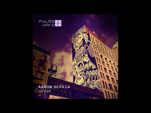 Aaron Sevilla - City (Original Mix)