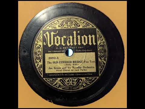 Joe Green and His Novelty Orchestra - The Old Covered Bridge (1934)