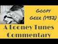 Goopy Geer 1932 Commentary