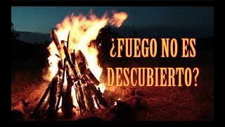 ¿Y si el fuego no hubiese sido descubierto?