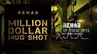 Rehab - One Of These Days (feat. Bubba Sparxxx)[Official Audio]