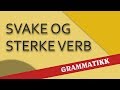 Norsk språk (Norvegų kalba) - Svake og Sterke verb 