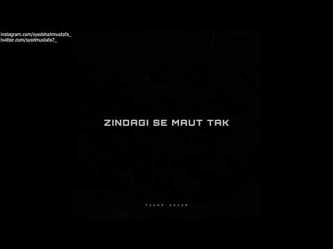 zindagi se maut tak - talha anjum (slowed & reverb)