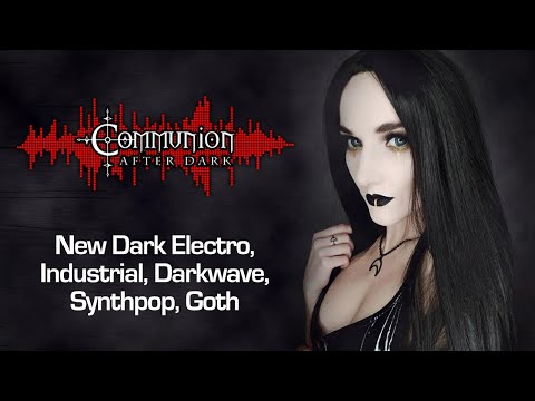 Dark Alternative, Industrial, EBM, Gothic, Synthpop, Post-Punk - Communion After Dark - 01/10/2023