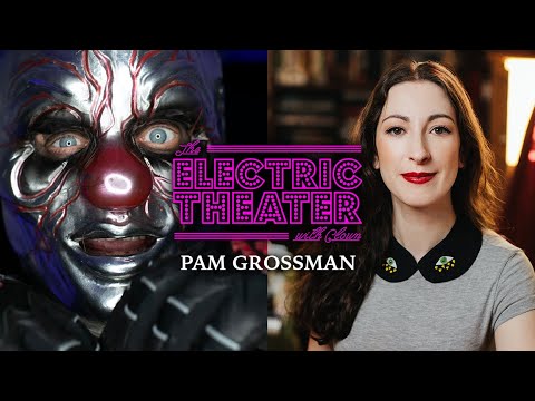 The Electric Theater with Clown | 020 Pam Grossman