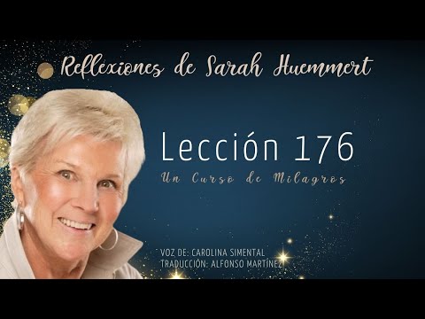 L176  Reflexiones de Sarah - Repaso de las lecciones 161 - 162