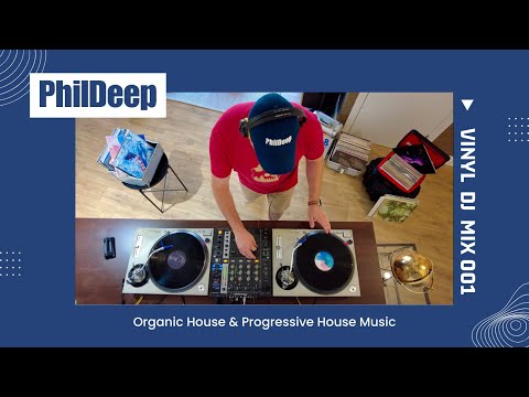 PhilDeep -  Organic House & Progressive House Dj Mix (Vinyl Only)