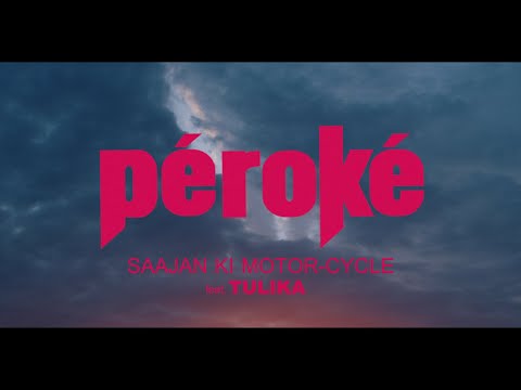 PÉROKÉ - SAAJAN KI MOTOR-CYCLE feat. TULIKA  -  PART ONE  -   [OFFICIAL VIDEO]