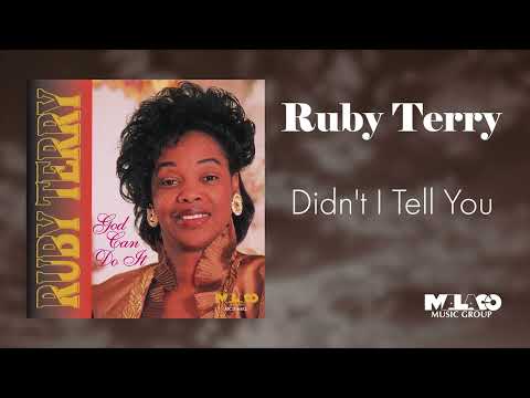Ruby Terry - Didn't I Tell You