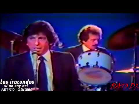 Los iracundos Si no soy así