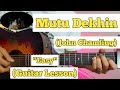 Mutu Dehkin - John Chamling | Guitar Lesson | Easy Chords | Full Version)