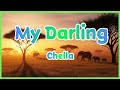 My Darling Chella Lyrics 1 Hour Music