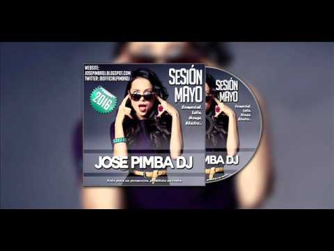 03 Sesión Mayo 2016 By Jose Pimba Dj