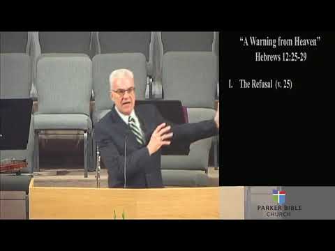 Sermon: A Warning From Heaven {Heb. 12:25-29}