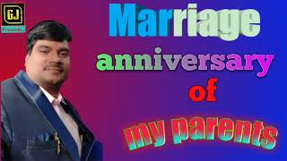 marriage anniversary of my parents|| Happy Anniversary Mom and Dad