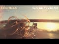 Welshly Arms - "In Chills" (Official Audio)