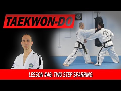 Two Step Sparring: Taekwon-Do Lesson #46