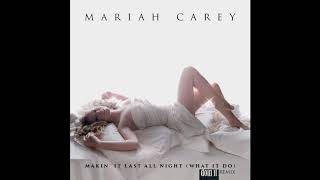 Mariah Carey - Makin&#39; It Last All Night (What It Do) (Doin It Remix)