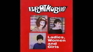 Bratmobile - Ladies, Women and Girls
