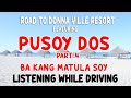 PUSOY DOS PART 4 | ROAD TO DONNA VILLE | KAPAM,PANGAN COMEDY ROAD TRIP