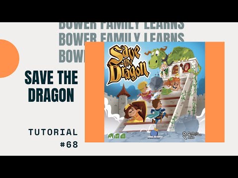 Bower Family Learns #68: Save The Dragon