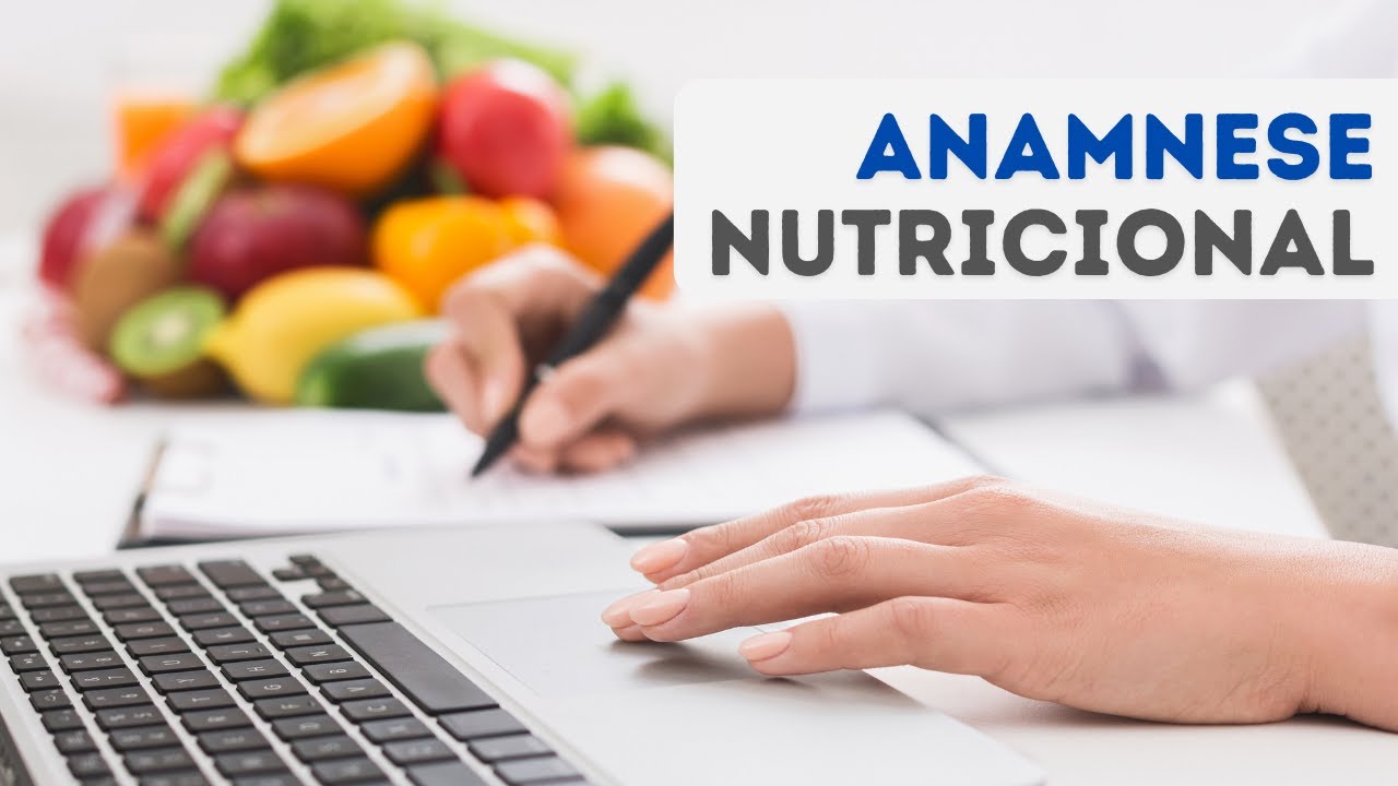 AVALIAÇÃO NUTRICIONAL: ANAMNESE