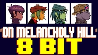 On Melancholy Hill [8 Bit Tribute to Gorillaz] - 8 Bit Universe