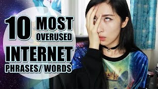 10 Overused Internet Phrases/ Words