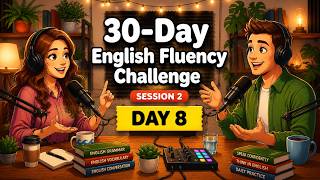(Session 2) Day 8: Speak English in 30 Days! 99 Sentences Shadowing Practice | English Podcast