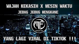 Download lagu DJ CAMPURAN VIRAL TIKTOK 2022 WAJAH KEKASIH X MESIN WAKTU FULL BASS JEDAG JEDUG MENGKANE mp3