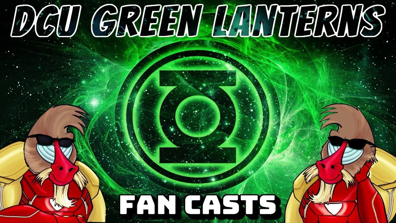 Fan Casting The DCU Green Lanterns