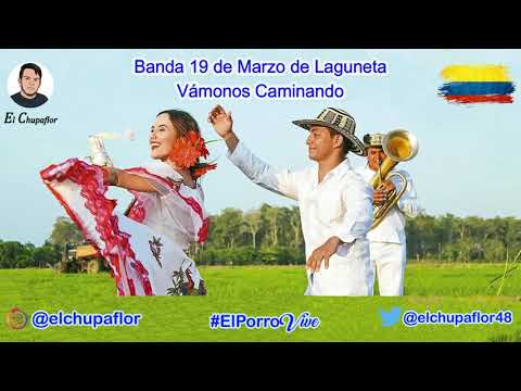 Vámonos Caminando - Banda 19 de Marzo de Laguneta