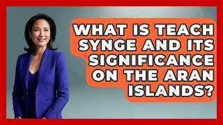 Download lagu What Is Teach Synge and Its Significance on the Aran Islands? - Discovering Ireland Now mp3