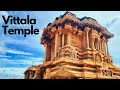 Vittala Temple Hampi | The Mystery of its Musical Pillars and Stone Chariot | Karnataka | 4K