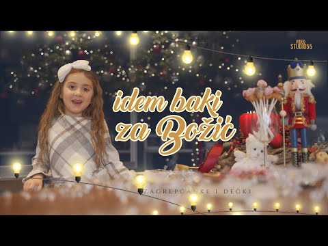 IDEM BAKI ZA BOZIĆ - Zagrepčanke i dečki feat. NINA KOMAR (Official video) - Kids Song