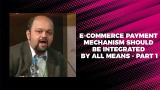 e-Commerce payment mechanism should be integrated by all means - Part 1 image