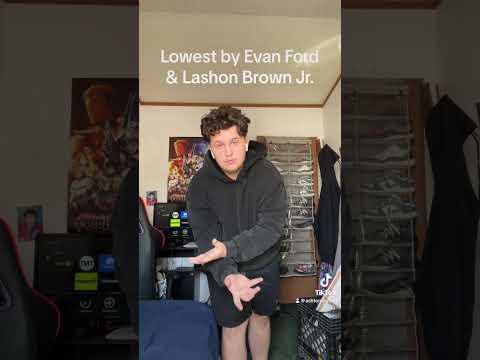 Lowest by Evan Ford & Lashon Brown Jr.                             Insta/tiktok: ashton.batess