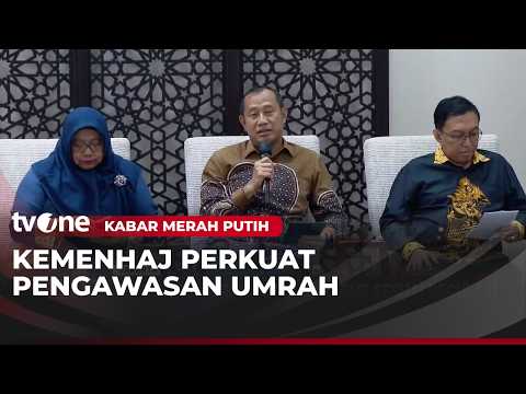 Kemenhaj Perkuat Pengawasan Umrah Agar Berjalan Sesuai Regulasi | Kabar Merah Putih