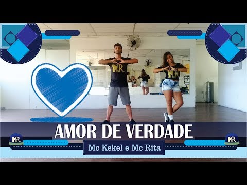 Amor de Verdade - Mc Kekel e Mc Rita (Coreografia MR)