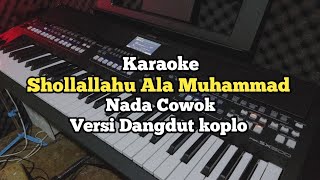 Download lagu Karaoke - SHOLLALLAHU ALA MUHAMMAD Nada Cowok (Low Key) Lirik Video Versi Dangdut koplo mp3