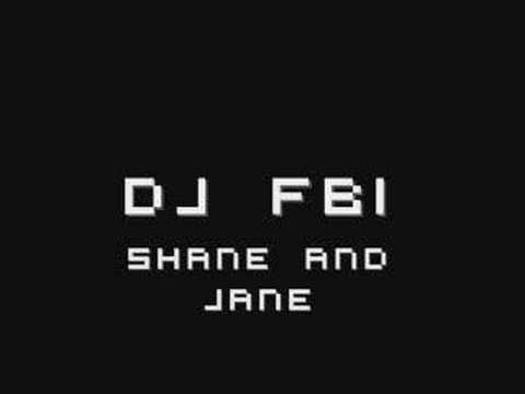 DJ FBI - Shane And Jane