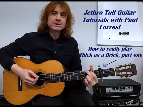 Jethro Tull Guitar Tutorials w/Paul Forrest: Thick as a Brick - Part One