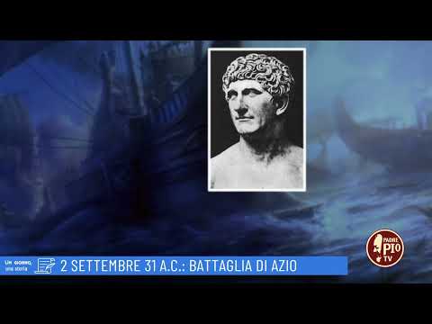 2 Settembre 31 a.C.: Battaglia di Azio (Un giorno una storia 2 Settembre)
