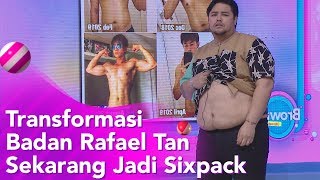 BROWNIS - Transformasi Badan Rafael Tan Sekarang Jadi Sixpack (25/11/19) PART 2