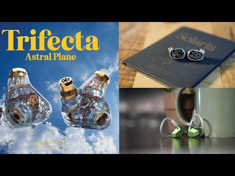 Campfire Audio Andromeda Emerald Sea, Solaris Stellar Horizon & Trifecta Astral Plane IEMs Debuts