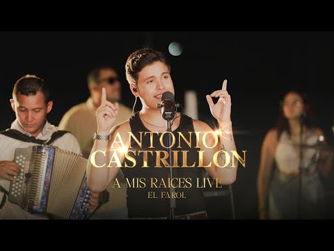 Antonio Castrillon Jr - Farol  (A mis raíces LIVE)