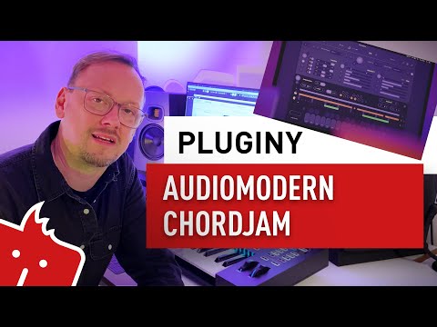 Jak hrát akordy jednoduše a rychle? // Audiomodern CHORDJAM // PLUGINY