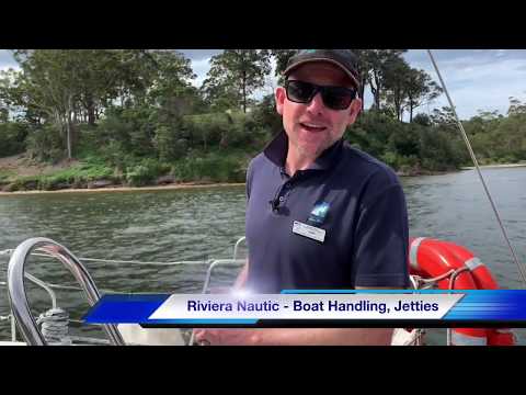Riviera Nautic Briefing Series - Boat Handling