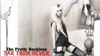 The Pretty Reckless - Far From Never [With Lyrics]